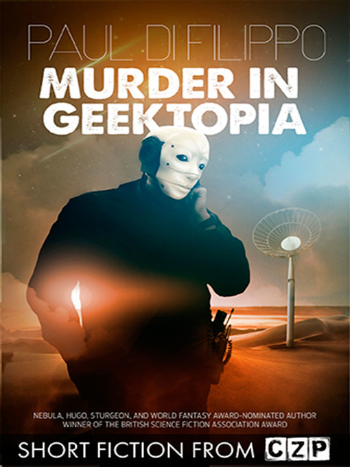 Title details for Murder in Geektopia by Paul di Filippo - Available